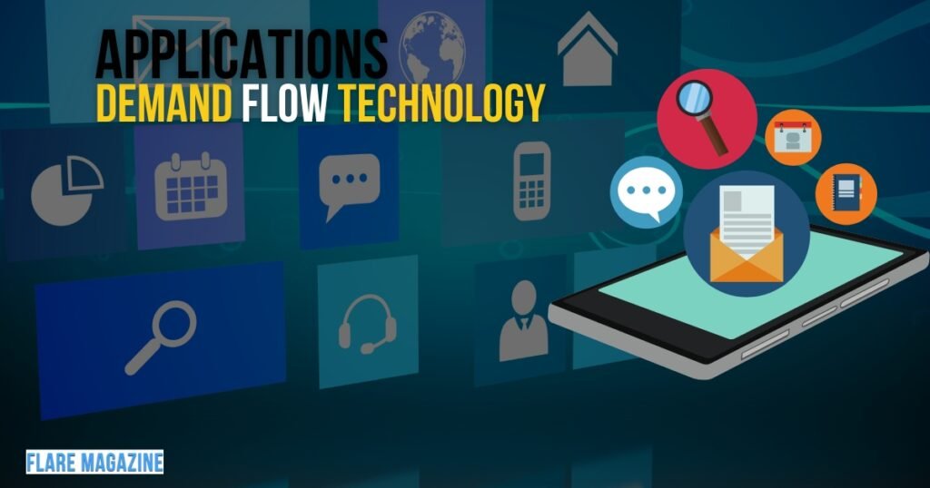 Applications of Demand Flow Technology