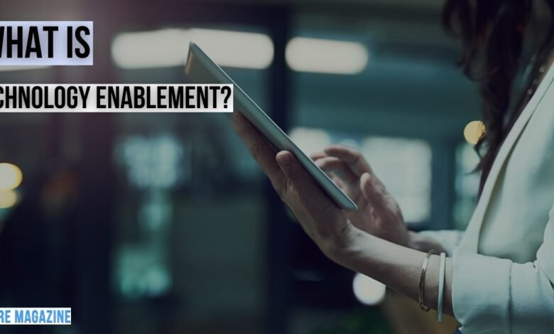 Technology Enablement