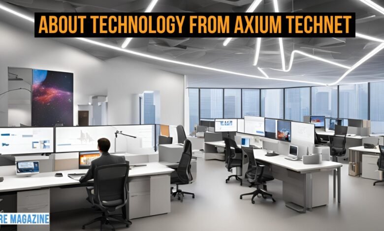 About Technology from Axium TechNet