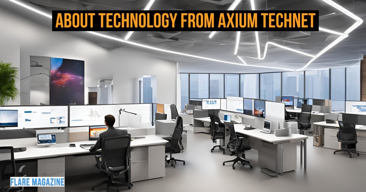 About Technology from Axium TechNet