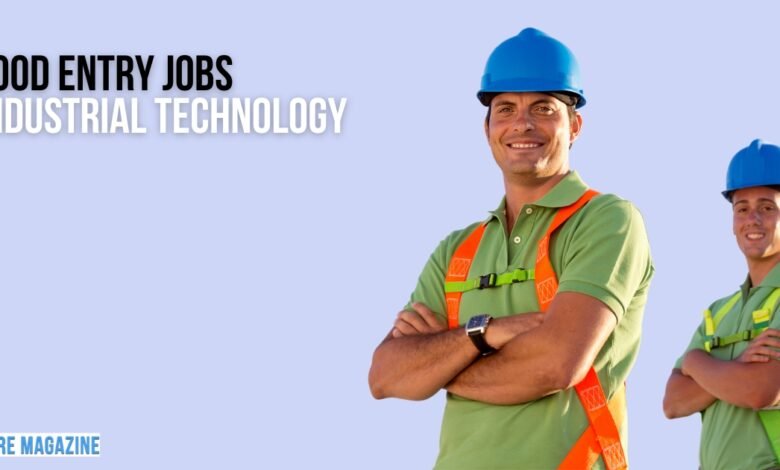 What Are Good Entry Jobs for Industrial Technology Majors