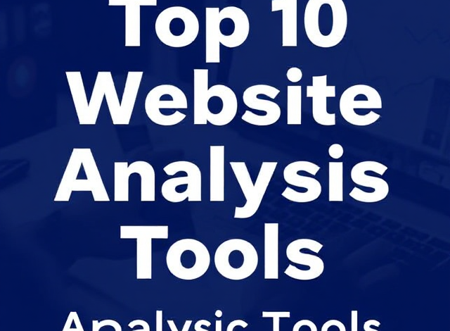 Top 10 Website Analysis Tools